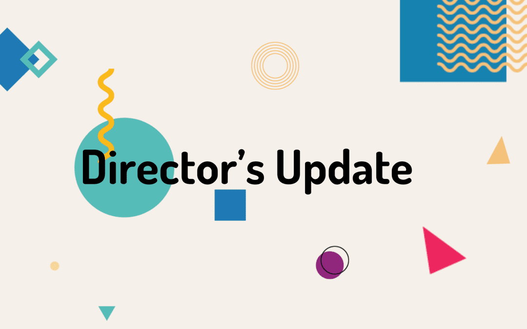Director’s Update: Spring 2026
